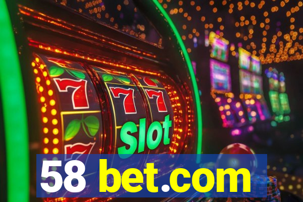 58 bet.com